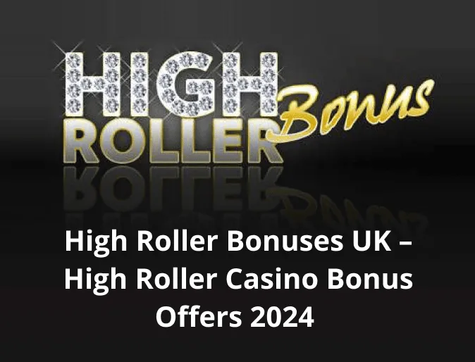 High Roller Bonuses UK – High Roller Casino Bonus Offers 2024 High Roller Bonuses UK – High Roller Casino Bonus Offers 2024
